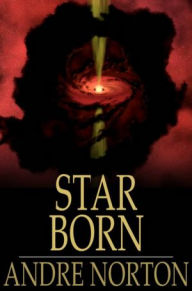 Title: Star Born, Author: Andre Norton