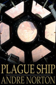 Title: Plague Ship, Author: Andre Norton