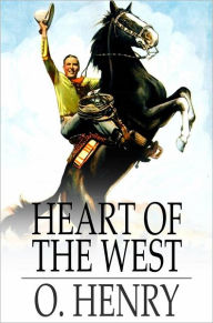 Title: Heart of the West, Author: O. Henry