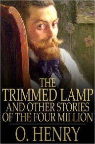 The Trimmed Lamp: And Other Stories of the Four Million