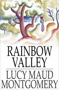 Title: Rainbow Valley, Author: Lucy Maud Montgomery