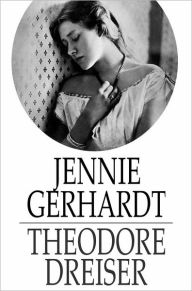 Title: Jennie Gerhardt, Author: Theodore Dreiser