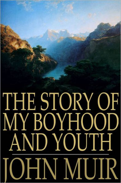 The Story of my Boyhood and Youth