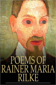 Title: Poems of Rainer Maria Rilke, Author: Ranier Maria Rilke