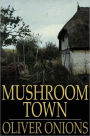 Mushroom Town