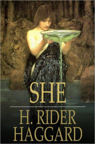 Title: She, Author: H. Rider Haggard