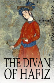 Title: The Divan of Hafiz, Author: Hafiz