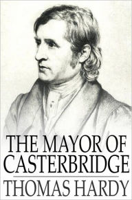 Title: The Mayor of Casterbridge, Author: Thomas Hardy