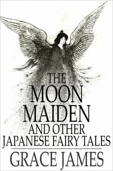 The Moon Maiden: And Other Japanese Fairy Tales