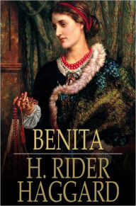 Title: Benita: An African Romance, Author: H. Rider Haggard