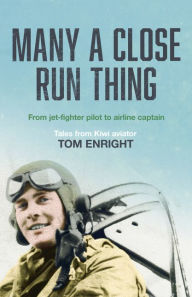 Title: Many a Close Run Thing, Author: Tom Enright