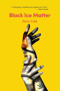 Title: Black Ice Matter, Author: Gina Cole