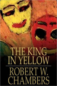Title: The King In Yellow, Author: Robert W. Chambers