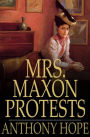 Mrs. Maxon Protests