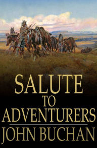 Title: Salute to Adventurers, Author: John Buchan