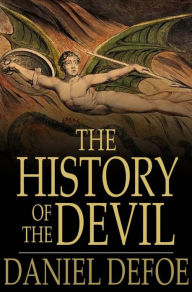 Title: The History of the Devil: As Well Ancient as Modern, Author: Daniel Defoe