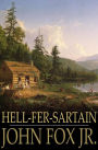 Hell-fer-Sartain: And Other Stories