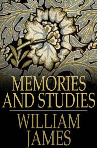 Title: Memories and Studies, Author: William James