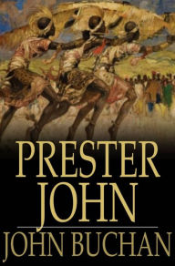 Title: Prester John, Author: John Buchan