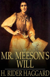 Title: Mr. Meeson's Will, Author: H. Rider Haggard