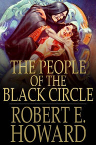 Title: The People of the Black Circle, Author: Robert E. Howard