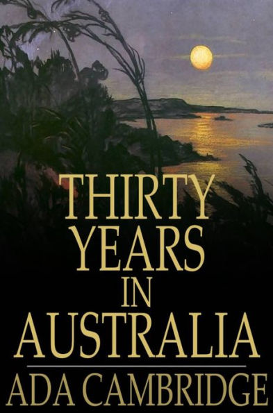 Thirty Years in Australia