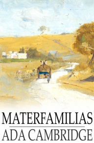 Title: Materfamilias, Author: Ada Cambridge
