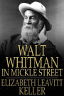 Walt Whitman in Mickle Street