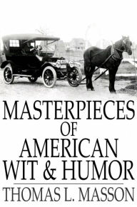 Title: Masterpieces of American Wit and Humor, Author: Thomas L. Masson