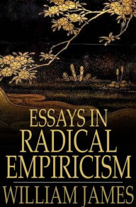 Title: Essays in Radical Empiricism, Author: William James