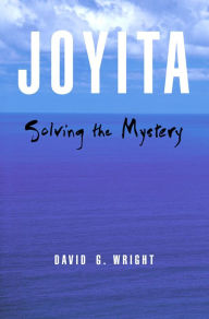 Title: Joyita: Solving the Mystery, Author: David Wright