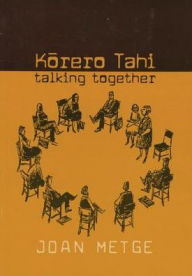 Title: Korero Tahi: Talking Together, Author: Joan Metge