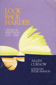 Title: Look Back Harder: Critical Writings, 1935-84, Author: Allen Curnow