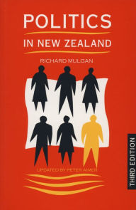 Title: Politics in New Zealand, Author: Richard Mulgan