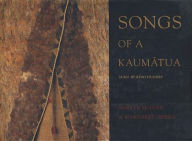 Title: Songs of Kaumatua: Traditional Songs of the Maori as Sung by Kino Hughes, Author: Dr. Mervyn McLean
