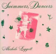 Title: Swimmers, Dancers, Author: Michele Leggott