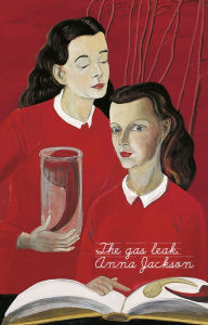 Title: The Gas Leak, Author: Anna Jackson