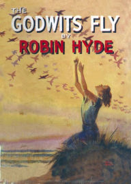 Title: The Godwits Fly, Author: Robin Hyde