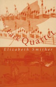 Title: The Lark Quartet: Poems by Elizabeth Smither, Author: Elizabeth Smither