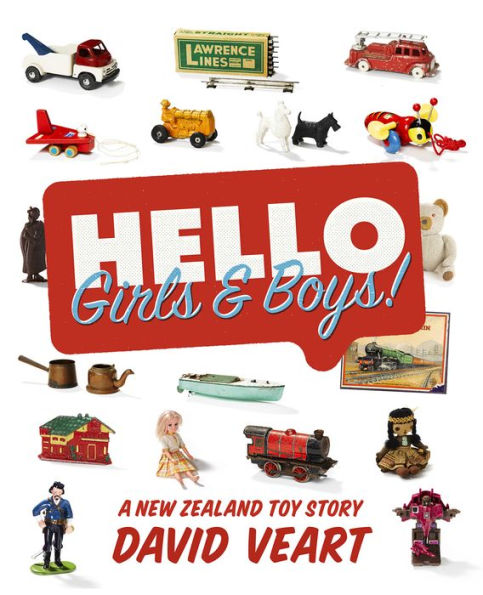 Hello Girls & Boys!: A New Zealand Toy Story