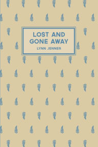 Title: Lost and Gone Away, Author: Lynn Jenner