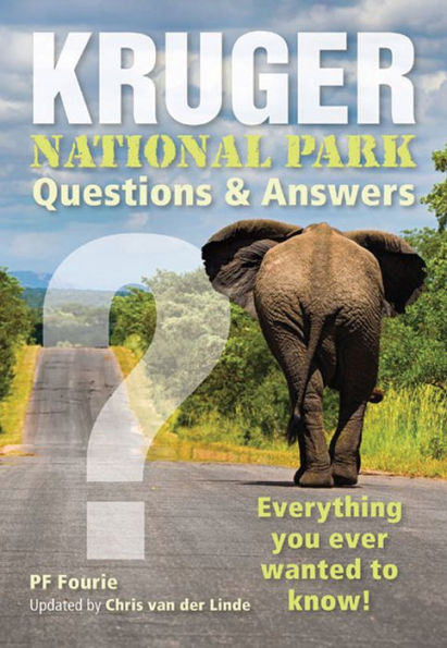 Kruger National Park - Questions & Answers: Everything You Ever Wanted to Know!