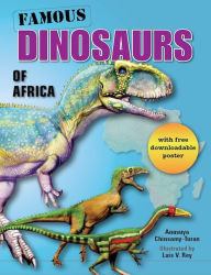 Title: Famous Dinosaurs of Africa, Author: Anusuya Chinsamy-Turan