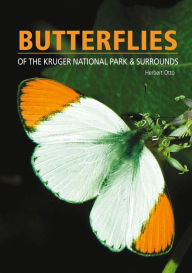 Title: Butterflies of the Kruger National Park and Surrounds, Author: Herbert Otto