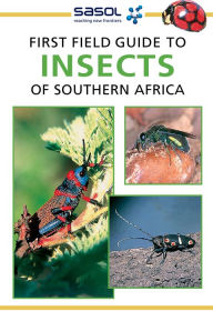 Title: Sasol First Field Guide to Insects of Southern Africa, Author: Alan Weaving
