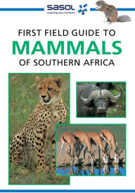 Title: Sasol First Field Guide to Mammals of Southern Africa, Author: Sean Fraser