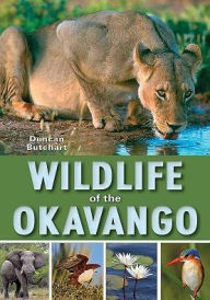 Title: Wildlife of the Okavango, Author: Duncan Butchart