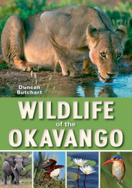 Title: Wildlife of the Okavango, Author: Duncan Butchart