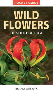 Title: Pocket Guide to Wildflowers of South Africa, Author: Braam van Wyk