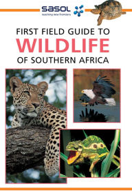 Title: First Field Guide to Wildlife of Southern Africa, Author: Sean Fraser